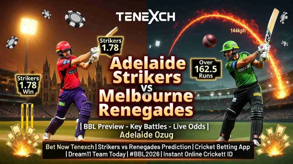 Adelaide Strikers vs Melbourne Renegades – Upcoming BBL Match Preview & Key Battles