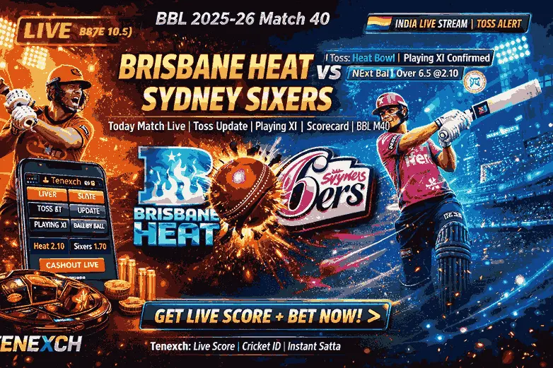 Brisbane Heat vs Sydney Sixers Today Match – Live Score, Toss & Team News